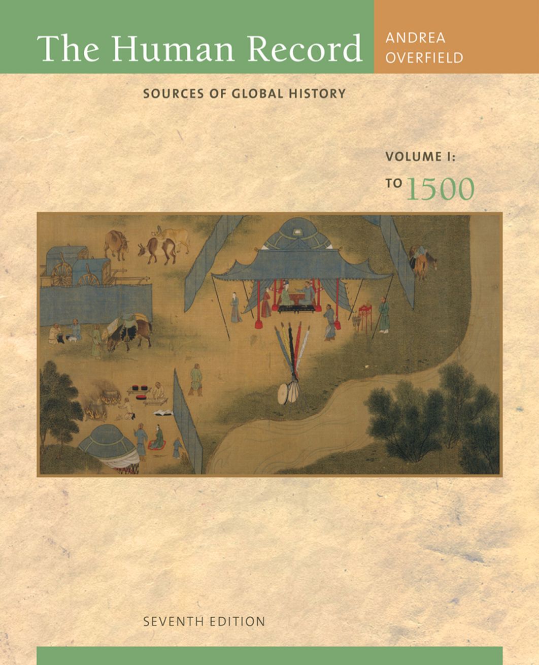The Human Record: Sources of Global History Volume I: To 1500 7th Edition