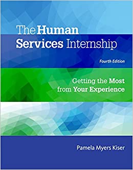 The Human Services Internship: Getting the Most from Your Experience