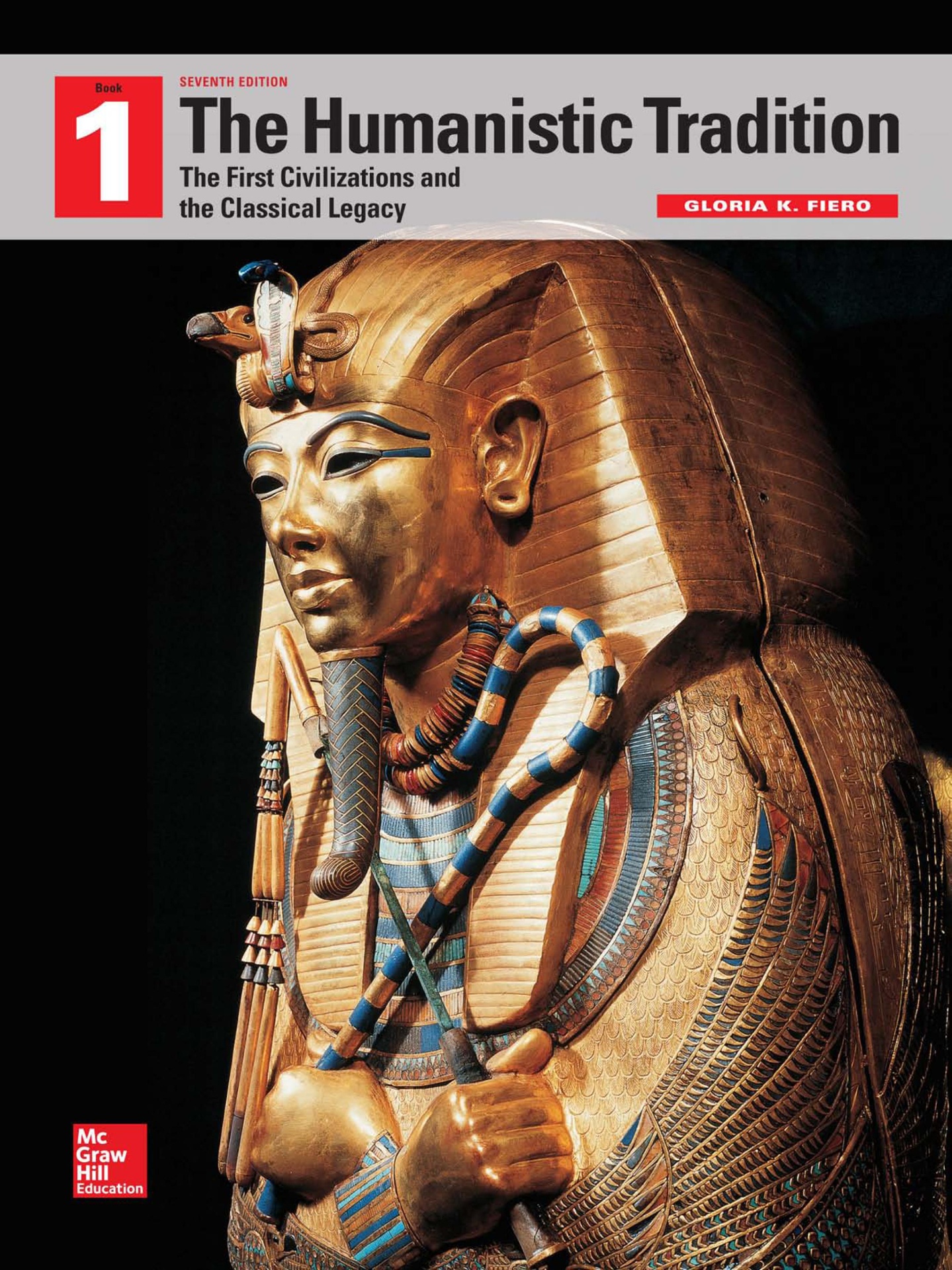 The Humanistic Tradition, Book 1: The First Civilizations and the Classical Legac