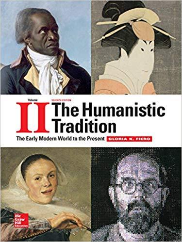 The Humanistic Tradition Volume 2: The Early Modern World to the Present 7th Edition by Gloria K. Fiero