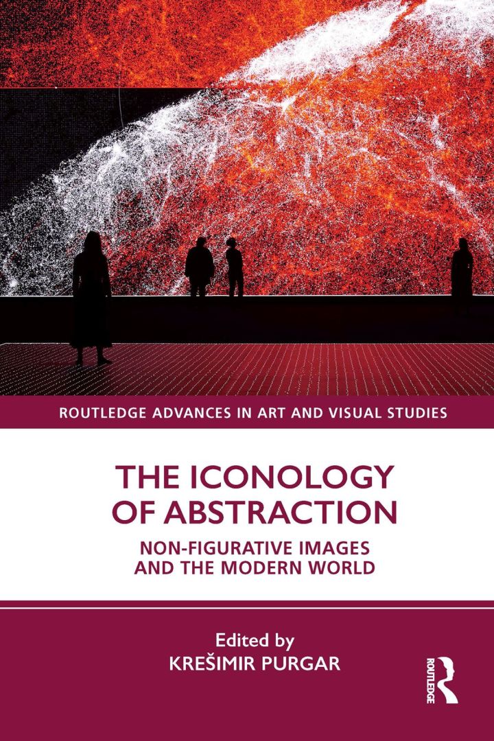 The Iconology of Abstraction: Non-figurative Images and the Modern World