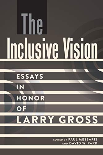 The Inclusive Vision: Essays in Honor of Larry Gross