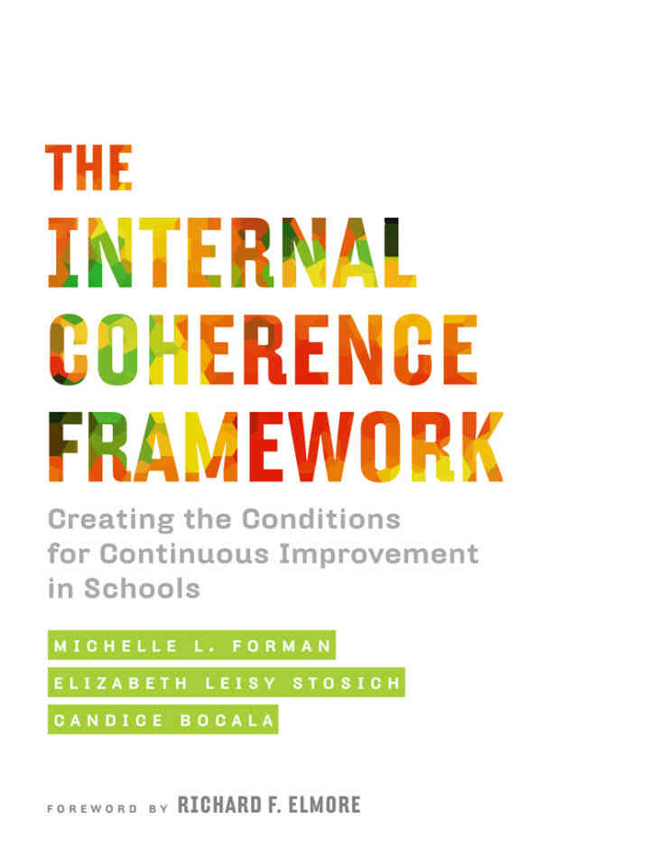 The Internal Coherence Framework Creating: for Continuous Improvement in Schools