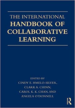 The International Handbook of Collaborative Learning (Educational Psychology Handbook)