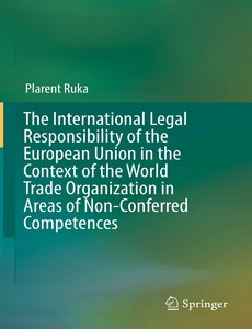 The International Legal Responsibility of the European Union in the Context of the World Trade Organization in Areas of Non-Conferred Competences
