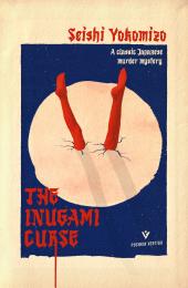 The Inugami Curse : A Classic Japanese Murder Mystery From the Author of The Honjin Murders
