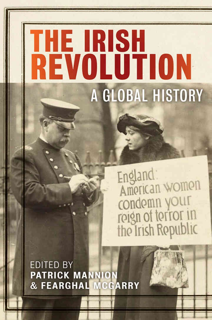 The Irish Revolution: A Global History
