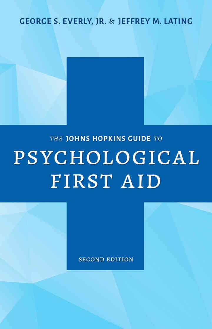 The Johns Hopkins Guide to Psychological First Aid, 2nd Edition