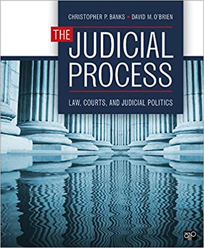 The Judicial Process: Law, Courts, and Judicial Politics