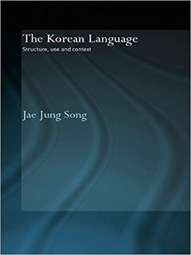 The Korean Language: Structure Use and Context