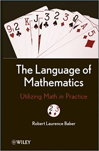 The Language of Mathematics: Utilizing Math in Practice