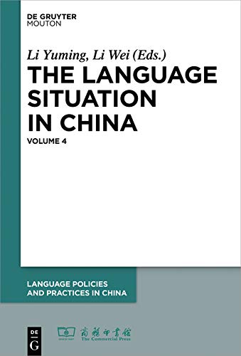 The Language Situation in China: Volume 4. 2012-2013 (Language Policies and Practices in China [LPPC] Book 6)