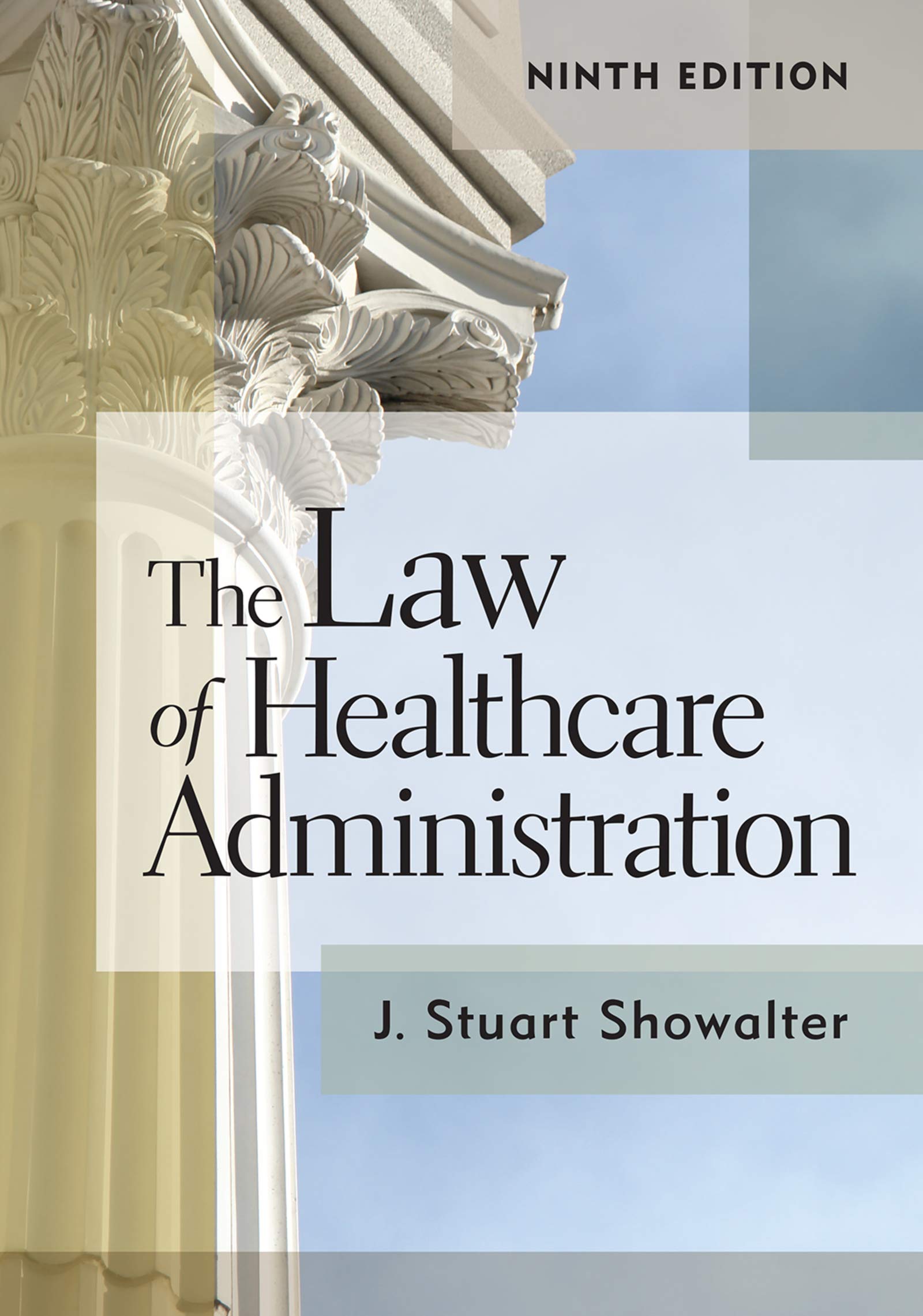 The Law of Healthcare Administration