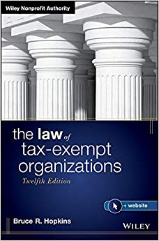 The Law of Tax-Exempt Organizations (Wiley Nonprofit Authority)