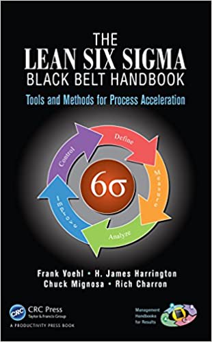 The Lean Six Sigma Black Belt Handbook: Tools and Methods for Process Acceleration (Management Handbooks for Results)