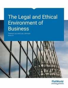 The Legal and Ethical Environment of Business Version 3.0 By Terence Lau