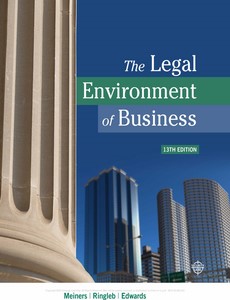 The Legal Environment of Business 13th Edition by Roger E. Meiners