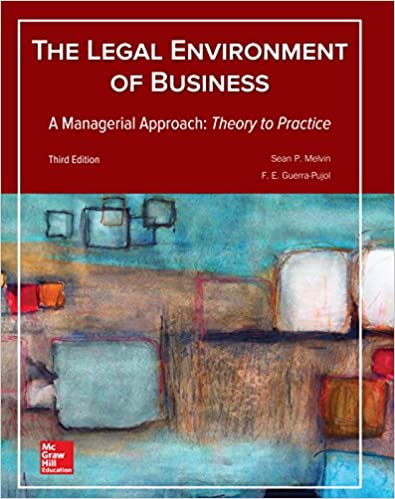 The Legal Environment of Business, A Managerial Approach: Theory to Practice (3rd Edition)