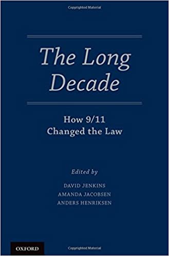 The Long Decade How: 9/11 Changed the Law