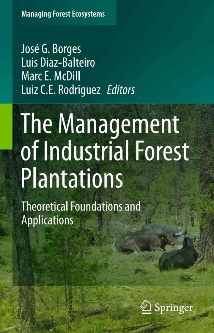 The Management of Industrial Forest Plantations: Theoretical Foundations and Applications
