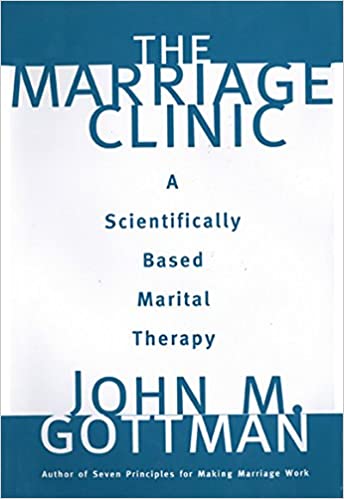 The Marriage Clinic: A Scientifically Based Marital Therapy (Norton Professional Books (Hardcover))
