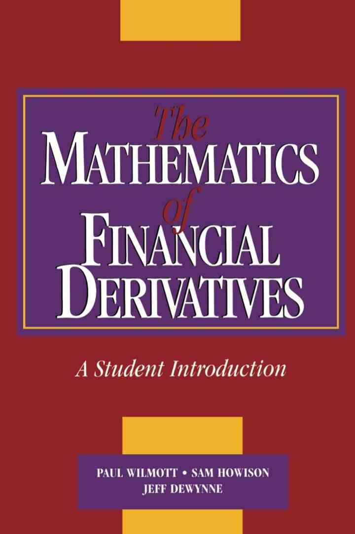 The Mathematics of Financial Derivatives: A Student Introduction