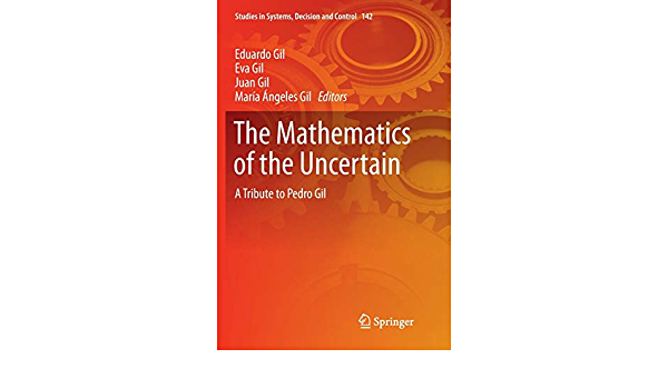 The Mathematics of the Uncertain: A Tribute to Pedro Gil