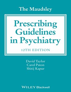 The Maudsley Prescribing Guidelines in Psychiatry 12th by David Taylor