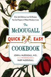 The McDougall Quick and Easy Cookbook