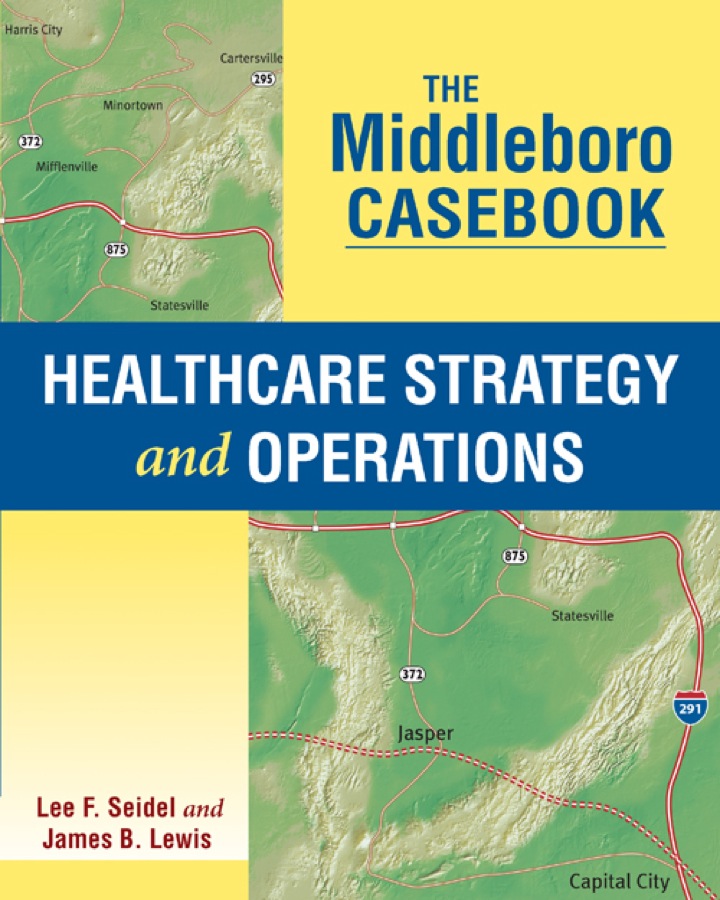 The Middleboro Cas
Healthcare Strategy and Operations