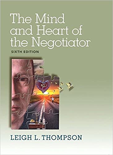 The Mind and Heart of the Negotiator (6th Edition)