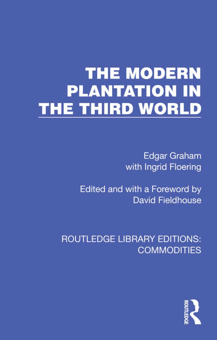 The Modern Plantation in the Third World, 1st Edition