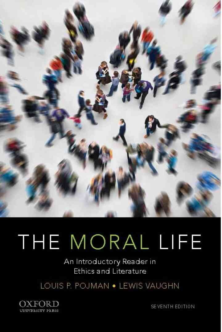 The Moral Life: An Introductory Reader in Ethics and Literature, 7th Edition