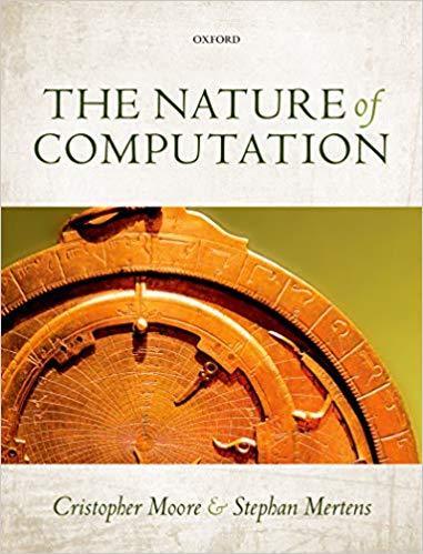 The Nature of Computation 1st Edition by Cristopher Moore