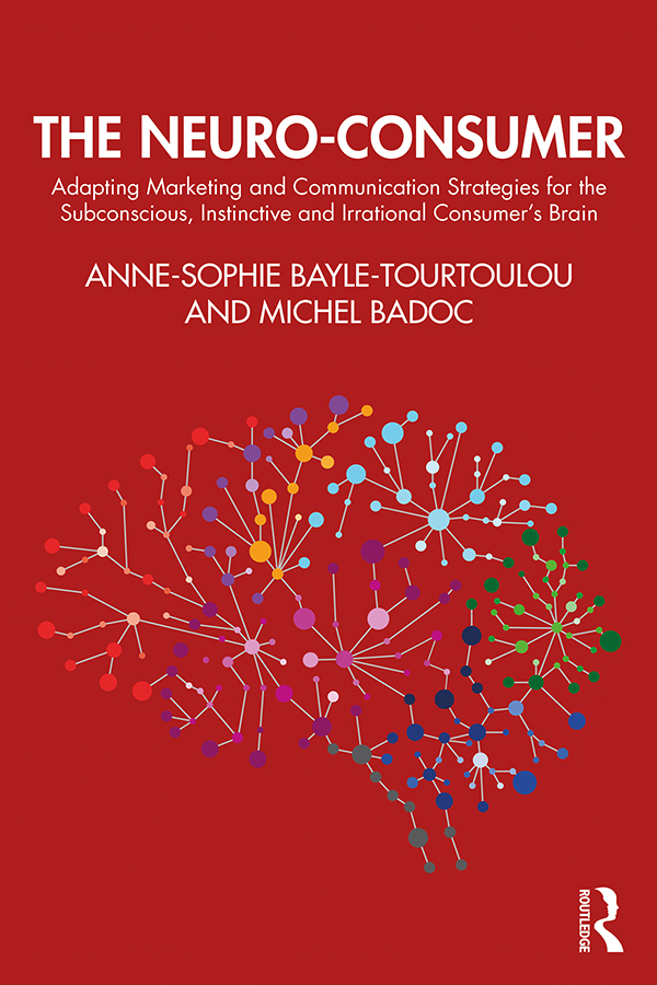 The Neuro-Consumer: Adapting Marketing and Communication Strategies for the Subconscious Instinctive and Irrational Consumer's Brain