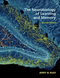 The Neurobiology of Learning and Memory, 2nd Edition by JERRY W. RUDY