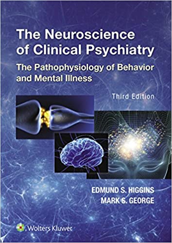 The Neuroscience of Clinical Psychiatry
