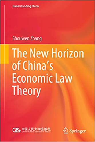 The New Horizon of China's Economic Law Theory (Understanding China)