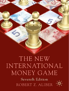 The New International Money Game 7th Edition by Robert Z. Aliber
