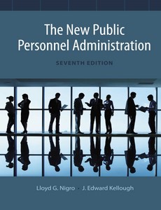 The New Public Personnel Administration 7th Edition by Lloyd G. Nigro