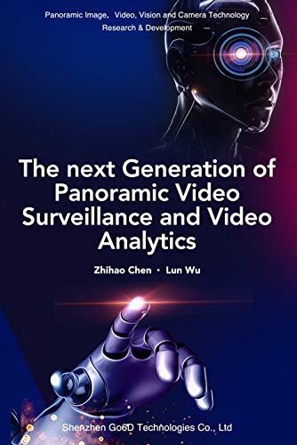 The next Generation of Panoramic Video Surveillance and Video Analytics