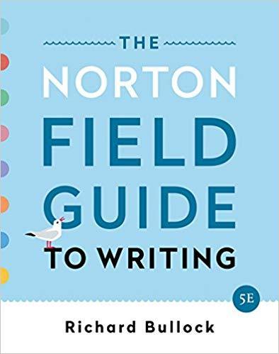 The Norton Field Guide to Writing 5th Edition by Richard Bullock