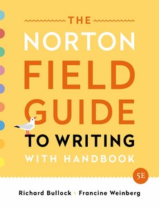 The Norton Field Guide to Writing with Handbook (Fifth Edition) 5th Edition by Richard Bullock