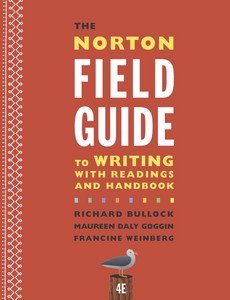 The Norton Field Guide to Writing with Readings and Handbook 4th by Richard Bullock