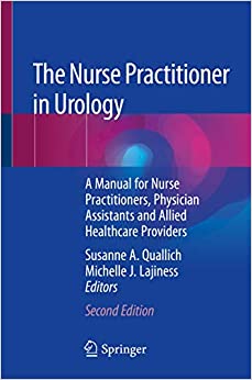 The Nurse Practitioner in Urology: A Manual for Nurse Practitioners, Physician Assistants and Allied Healthcare Providers