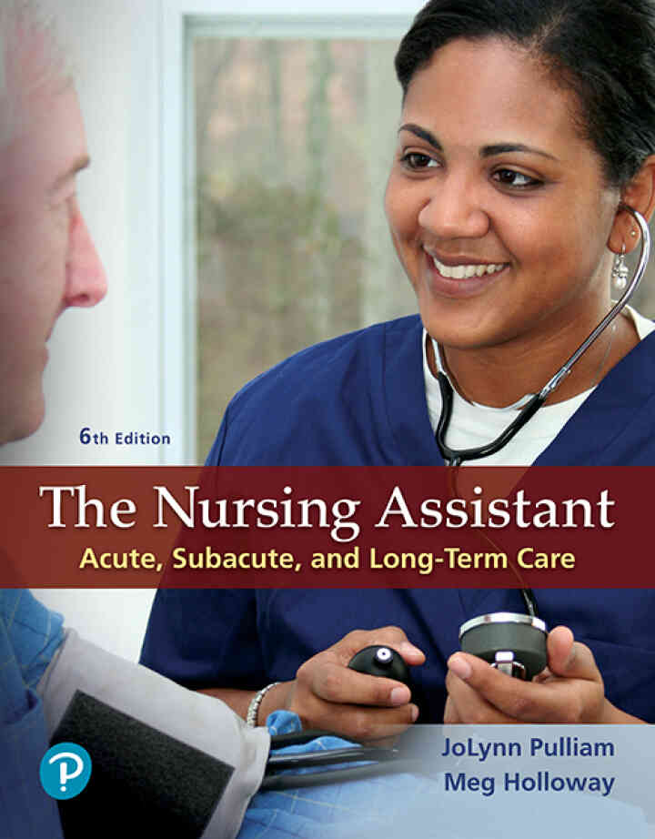The Nursing Assistant: Acute, Subacute, and Long-Term Care, 6th Edition