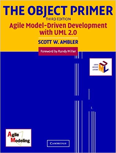 The Object Primer: Agile Model-Driven Development with UML 2.0