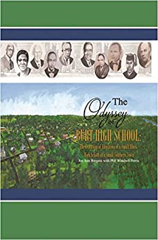 The Odyssey of Burt High School: The Evolution of Education of a Small Black High School in a Small Southern Town