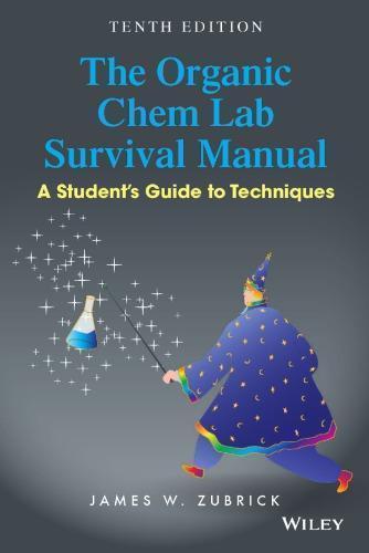 The Organic Chem Lab Survival Manual A Students Guide To Techniques 10Th Edition