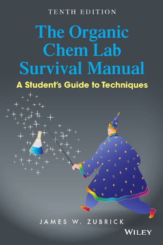 The Organic Chem Lab Survival Manual: A Student�s Guide to Techniques